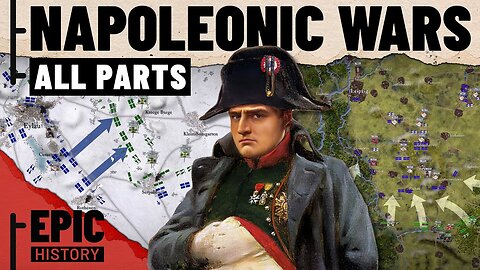 Napoleonic Wars 1805 - 1814 (All Parts)