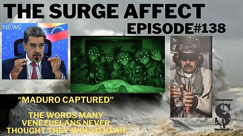 “Maduro Captured.” Episode 138