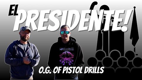 El Presidente Pistol Drill: Still relevant today? YES