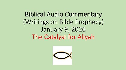 Biblical Audio Commentary – The Catalyst for Aliyah