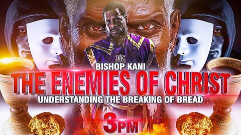 #IUIC SABBATH AFTERNOON CLASS The Enemies of Christ Understanding The Breaking Of Bread
