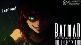 [GAME_SESSION: BatmanEnemyWithin_v1.0]