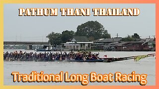 Traditional Thai Long Boat Racing – Pathum Thani Thailand December 3-5 2025