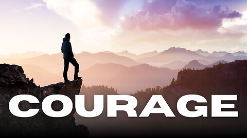Courage