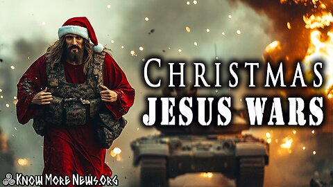 Post Christmas Jesus Wars | Know More News w/ Adam Green (Today - Friday 4pm EST)