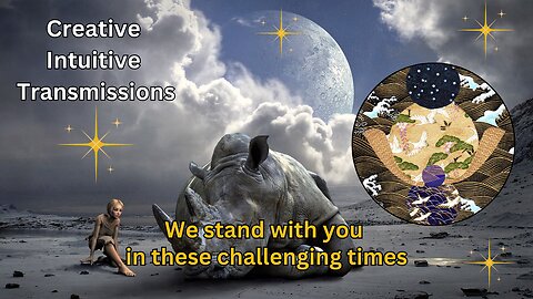We stand with you in these challenging times | Creative Intuitive Transmission | High vibration art