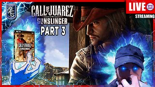 LIVE 2/04/2026 | Call of Juarez - Gunslinger |⚡POWER UP PLAYTHROUGH - FIRST TIME⚡| Part 3