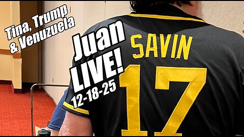 Juan O'Savin LIVE. Trump, Tina & Venuzuela. B2T Show, Dec 18, 2025