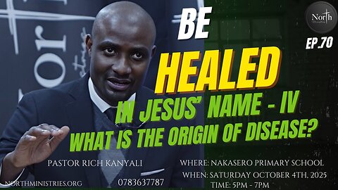 North Saturday Ep.70_Be Healed in Jesus's Name - IV | Pastor Rich Kanyali