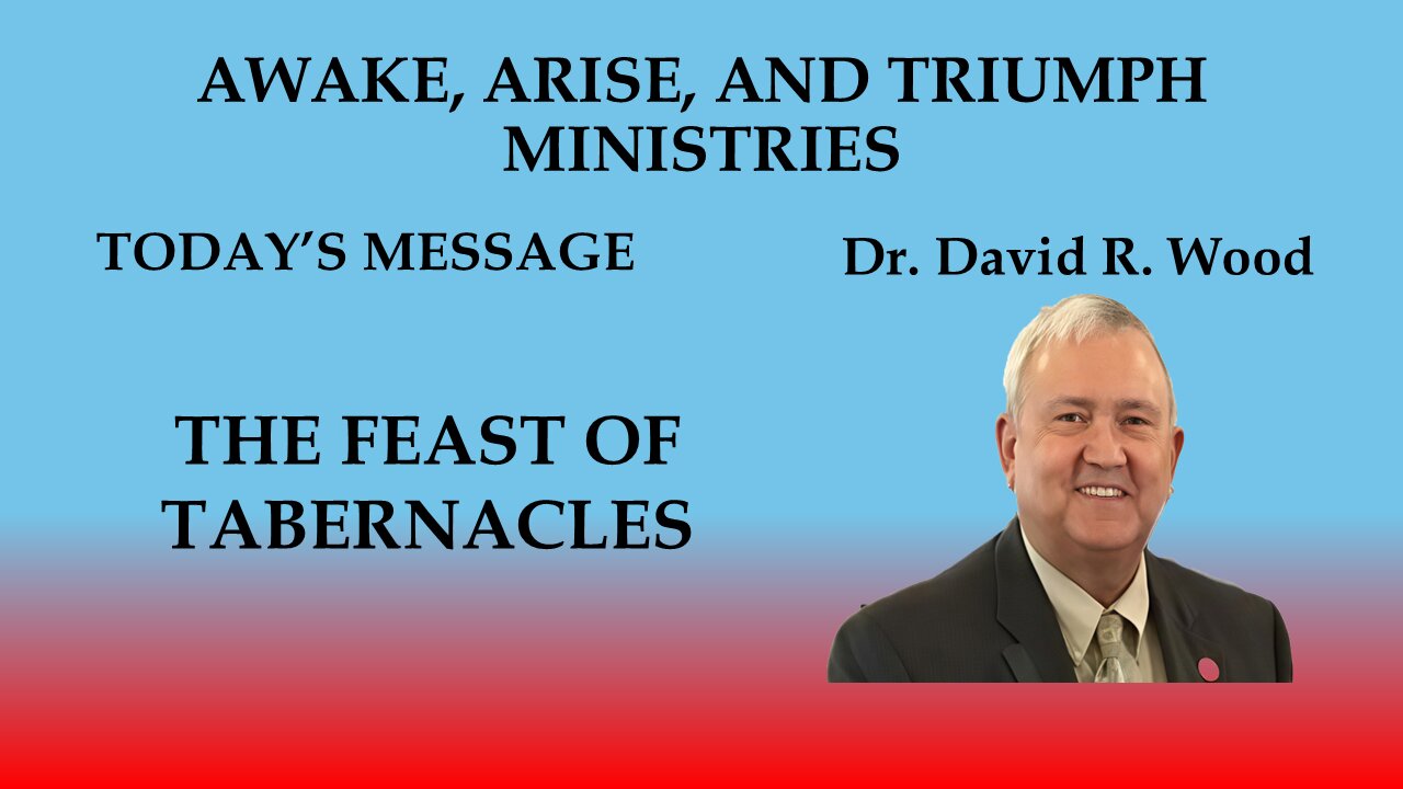 THE FEAST OF TABERNACLES - REIGNING AND RULING WITH CHRIST