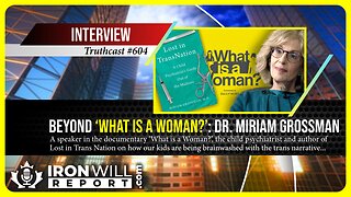 Beyond ‘What is a Woman?’ | Dr. Miriam Grossman