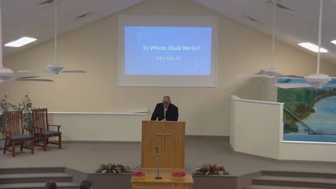 TO Whom Shall We Go?