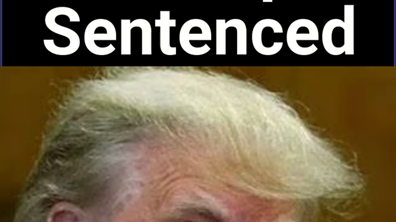 Trump Sentenced