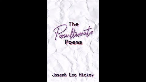 The Penultimate Poems - Full Poetry Audiobook by JLH3