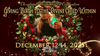 聖誕節工作坊與慶祝｜藍慕沙 Ramtha｜CHRISTMAS WORKSHOP & CELEBRATION GIVING BIRTH TO THE DIVINE CHILD WITHIN