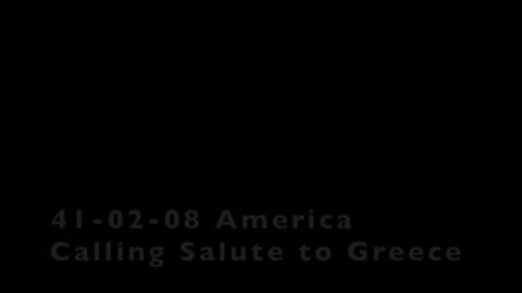 41-02-08 America Calling Salute to Greece