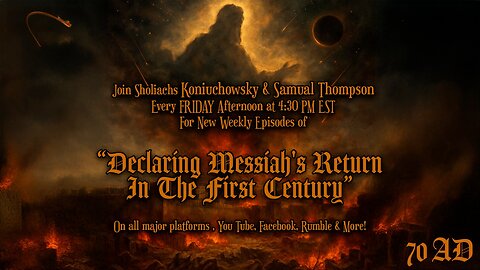 Declaring The First Century Return of Messiah Podcast Episode # 12
