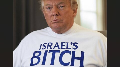 TRUMP IS ISRAEL’S BITCH. THEY HAVE SO MUCH DIRT ON THE MAN, HE HAS TO OBEY THEIR EVERY ORDER - King Street News