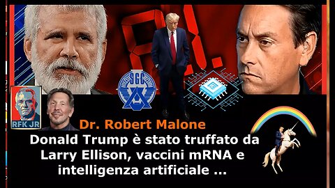 Dr. Robert Malone: ​​Donald Trump è stato truffato da Larry Ellison ?