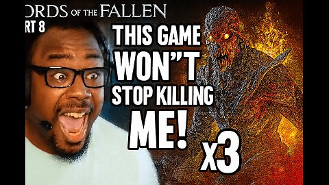 Dark Souls Veteran Tries Lords of the Fallen... (Part 8) | This Game Won’t Stop Killing Me