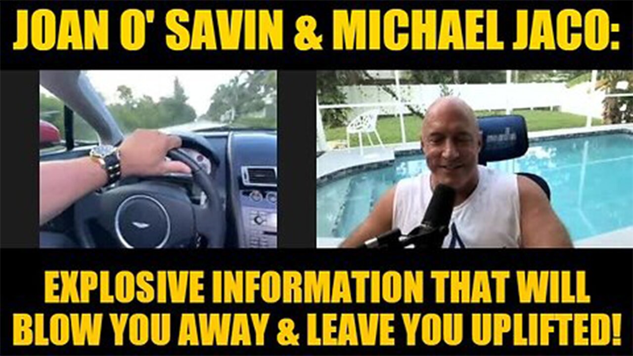 Joan O' Savin & Michael Jaco: Explosive Information That Will Blow You Away & Leave You Uplifted