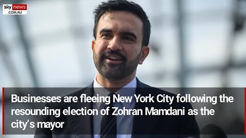 Businesses fleeing NYC in droves following Zohran Mamdani’s election win ~ Sky News Australia
