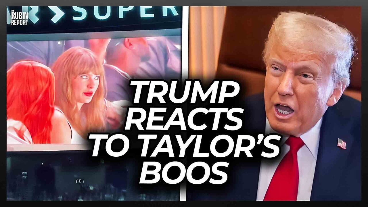 Trump Reacts to Taylor Swift Being Booed at the Super Bowl