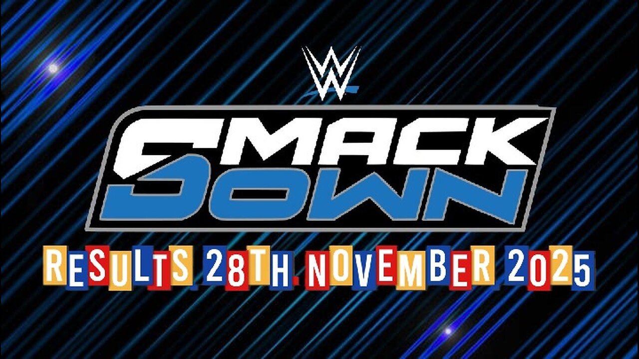 WWE Smackdown Results 28th November 2025