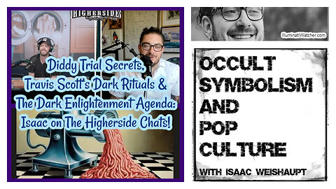 Diddy Trial Secrets, Travis Scott’s Dark Rituals & The Dark Enlightenment Agenda: Isaac on THC!
