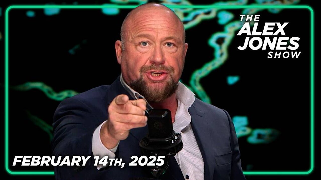 The Alex Jones Show FRIDAY FULL SHOW 2/14/25