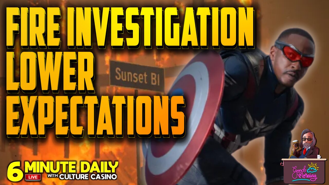 California Arson and Captain America Low Expectations - Today's 6 Minute Daily - January 13th