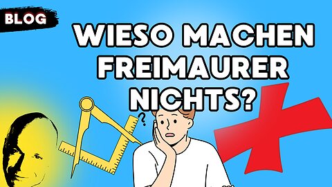 Wieso machen Freimaurer nichts?