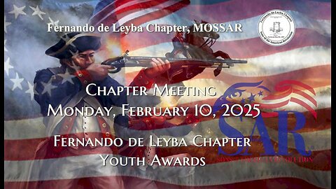 Fernando de Leyba Chapter MOSSAR - Chapter Meeting February 10, 2025