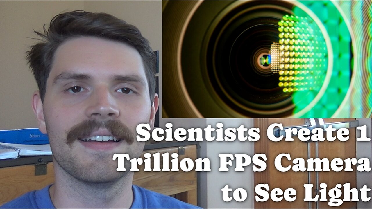 Scientists Create 1 Trillion FPS Camera To See Light