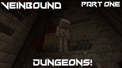 Dungeons! - Minecraft Maps - Veinbound - Part I