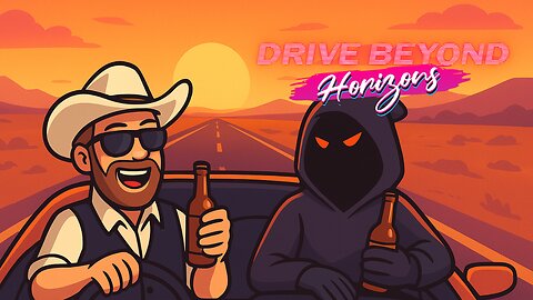 Drive Beyond Horizons Stream: just chillin and hangin out.
