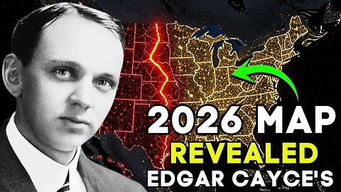 WARNING: Edgar Cayce’s Prediction for 2026 Is Unlike Anything We’ve Seen (The Forbidden Map)