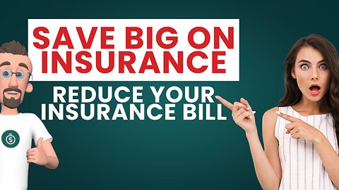 Save Big on Insurance: 10 Easy Steps to Lower Your Premiums