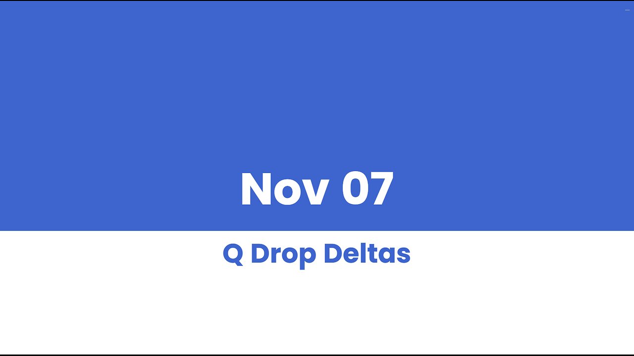 Q DROP DELTAS NOV 07