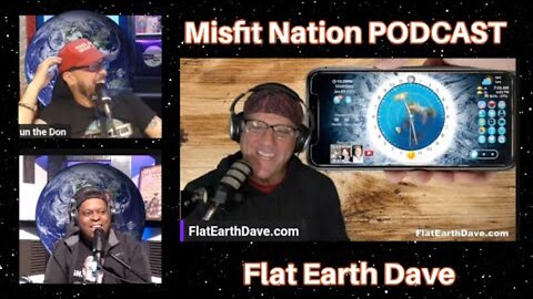 [Flat Earth Dave Interviews 2] Misfit Nation PODCAST with Flat Earth Dave [Jan 9, 2025]