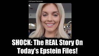 SHOCK: The REAL Story On Today's Epstein Files!