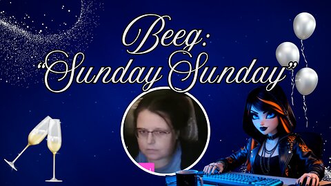 Beej: "Sunday Sunday" Now What??