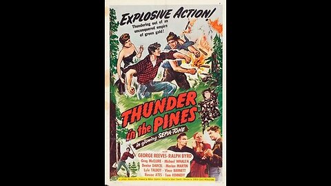 Thunder in the Pines (1949) | Directed by Robert Gordon