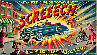 Vocabulary and Pronunciation "SCREECH" Advanced English