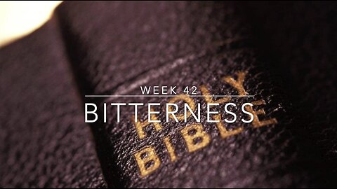 CWW Week 42 - Bitterness