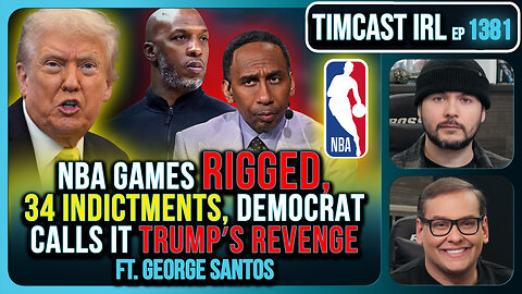 NBA Games RIGGED, 34 Indictments, Democrat Calls It TRUMP'S REVENGE | Timcast IRL