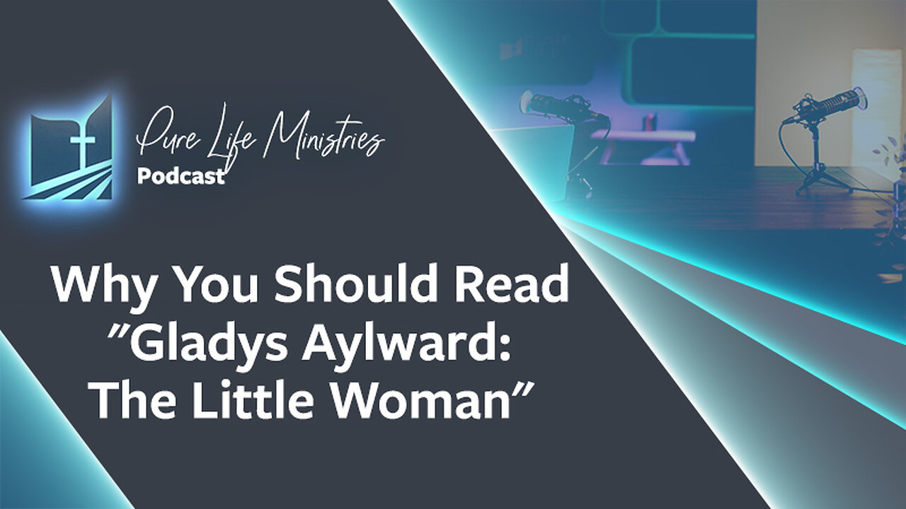 #644 - Why You Should Read "Gladys Aylward: The Little Woman"
