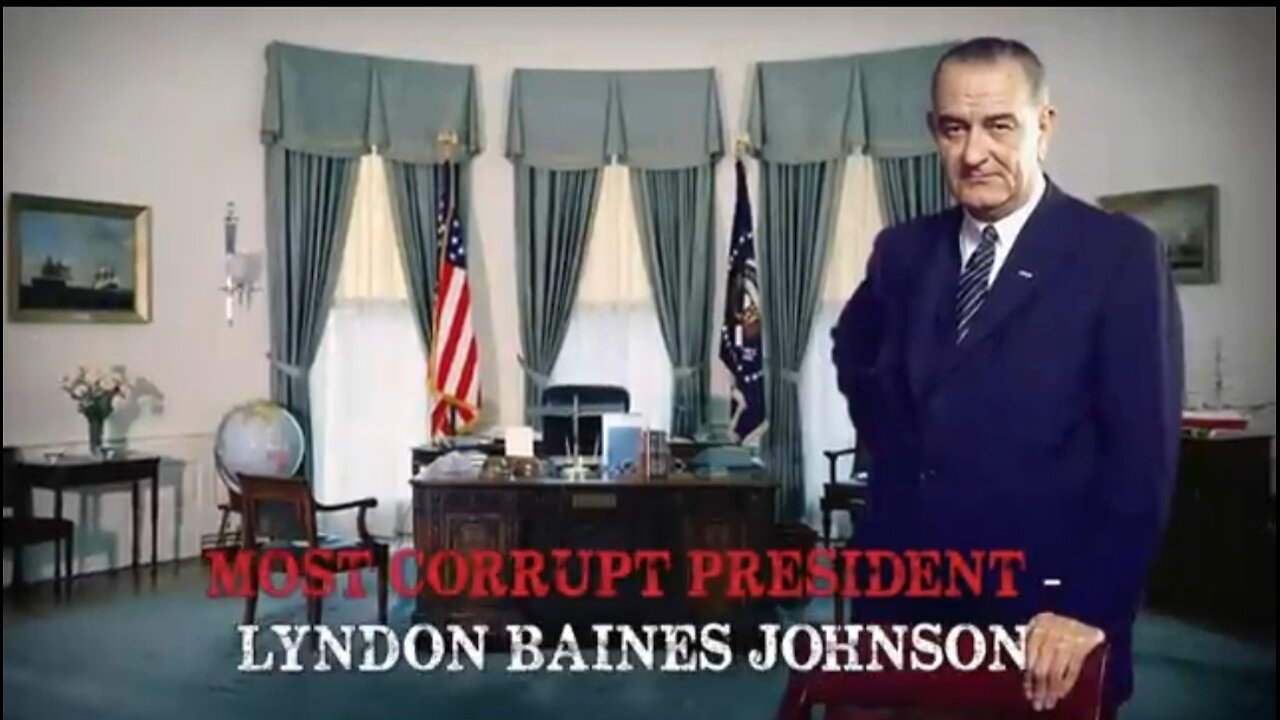 Lyndon Baines Johnson - LBJ | MOST CORRUPT