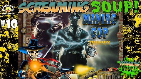 Maniac Cop Trilogy - Review by Screaming Soup! (Season 1 Ep. 10)