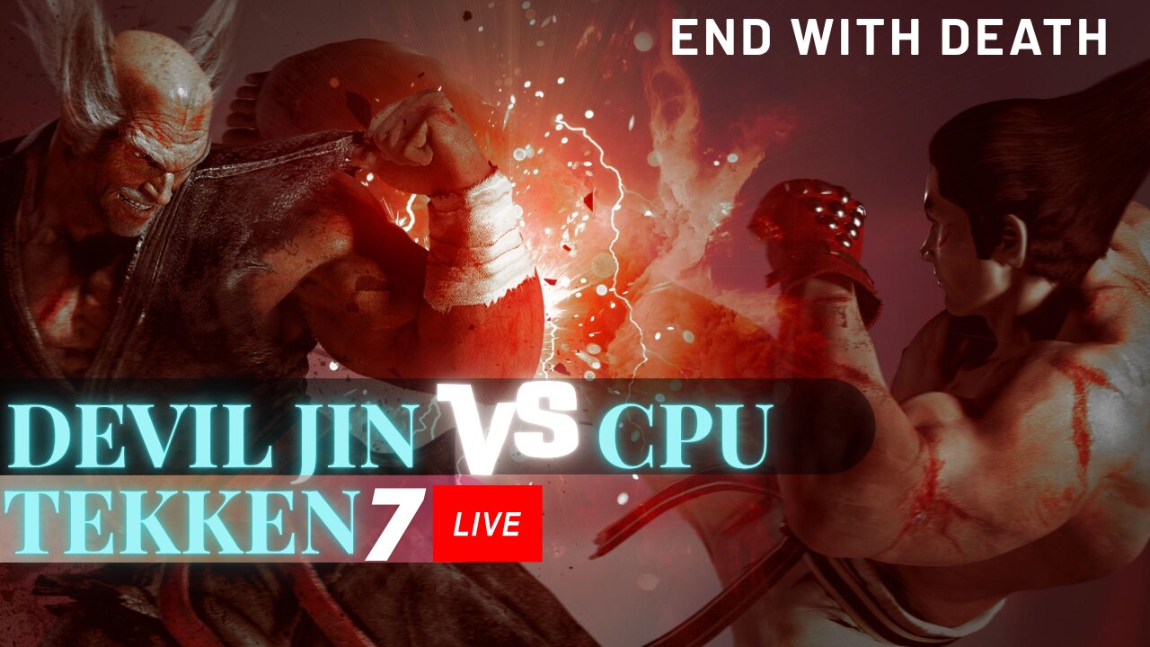 - “Devil Jin vs CPU – Who’s the Real Boss?” Live